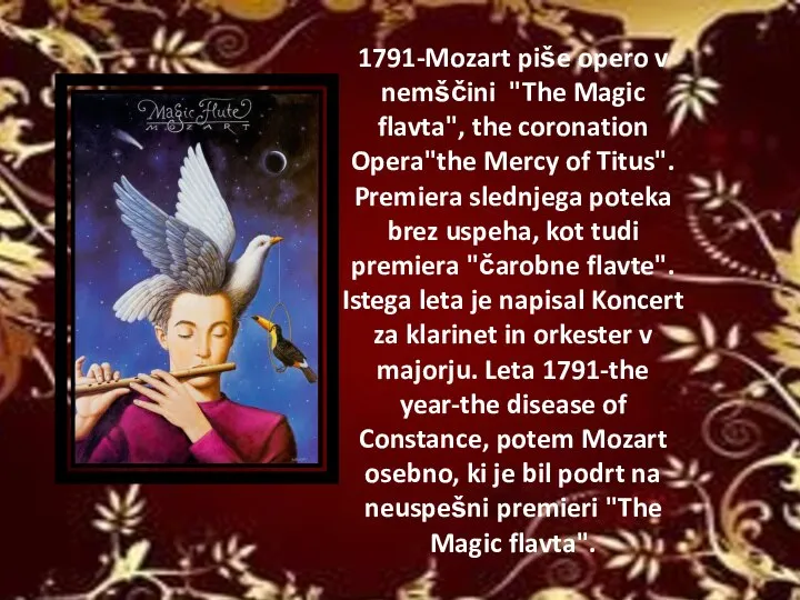 1791-Mozart piše opero v nemščini "The Magic flavta", the coronation Opera"the Mercy