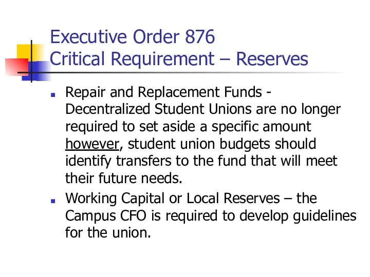 Executive Order 876 Critical Requirement – Reserves Repair and Replacement Funds -