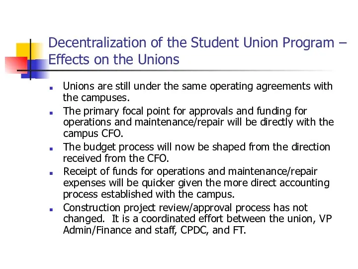 Decentralization of the Student Union Program – Effects on the Unions Unions