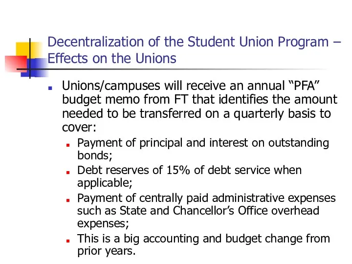 Decentralization of the Student Union Program – Effects on the Unions Unions/campuses