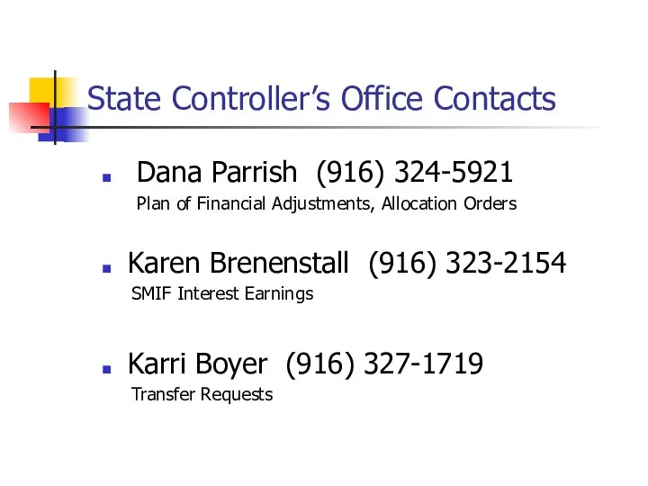 State Controller’s Office Contacts Dana Parrish (916) 324-5921 Plan of Financial Adjustments,