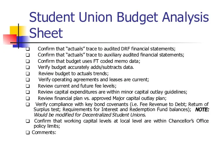 Student Union Budget Analysis Sheet ❑ Confirm that “actuals” trace to audited