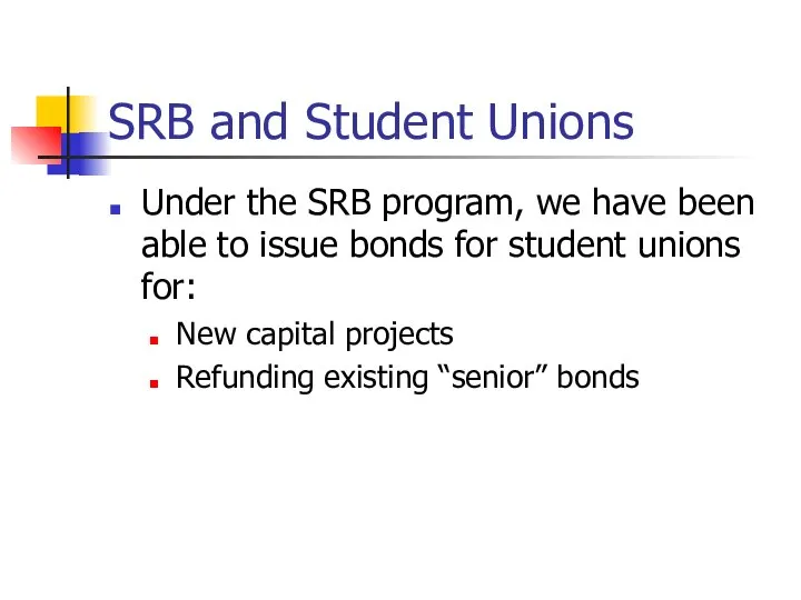 SRB and Student Unions Under the SRB program, we have been able