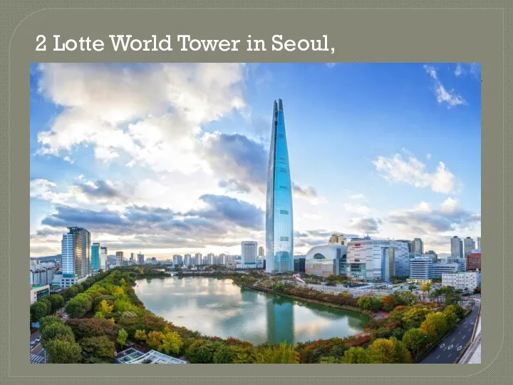 2 Lotte World Tower in Seoul,