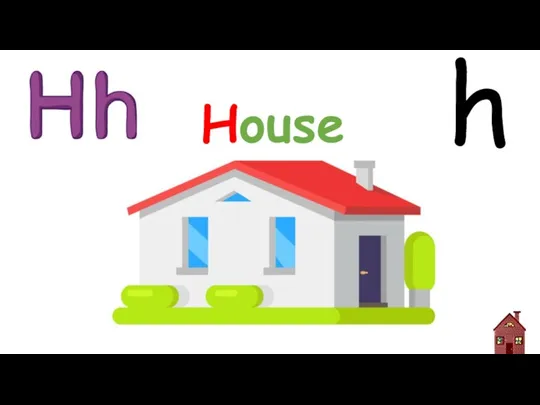 h House