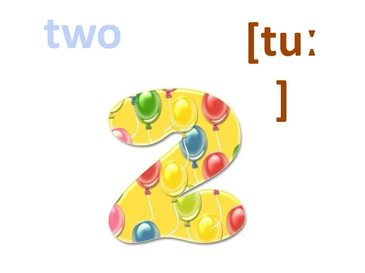 [tuː] two