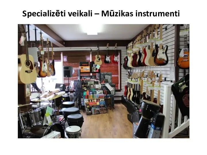 Specializēti veikali – Mūzikas instrumenti