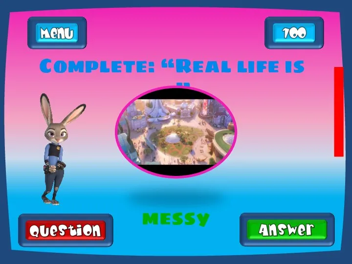 Complete: “Real life is …” messy