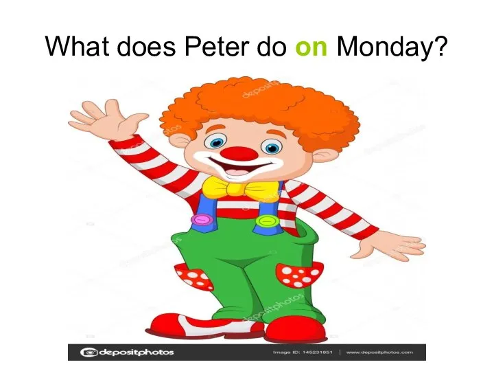 What does Peter do on Monday?
