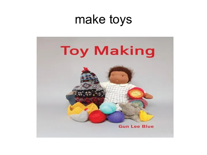 make toys