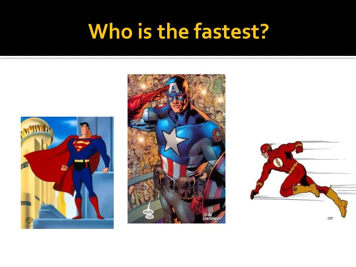 Who is the fastest?