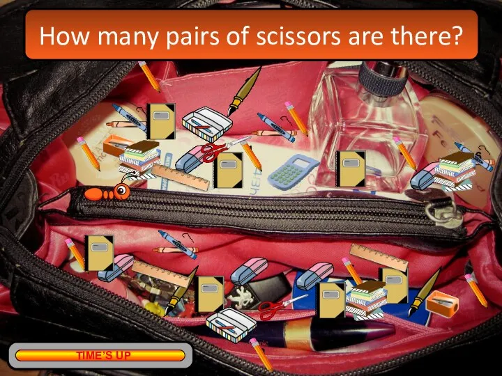 How many pairs of scissors are there? TIME’S UP