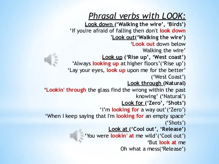 Phrasal verbs with LOOK: Look down (‘Walking the wire’, ‘Birds’) ‘If you're