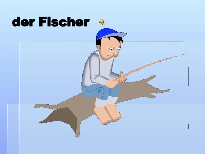 der Fischer