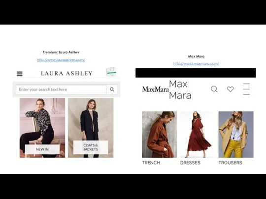 Premium: Laura Ashley http://www.lauraashley.com/ Max Mara http://world.maxmara.com/