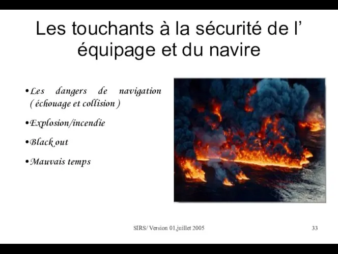 SIRS/ Version 01,juillet 2005 Les touchants à la sécurité de l’équipage et