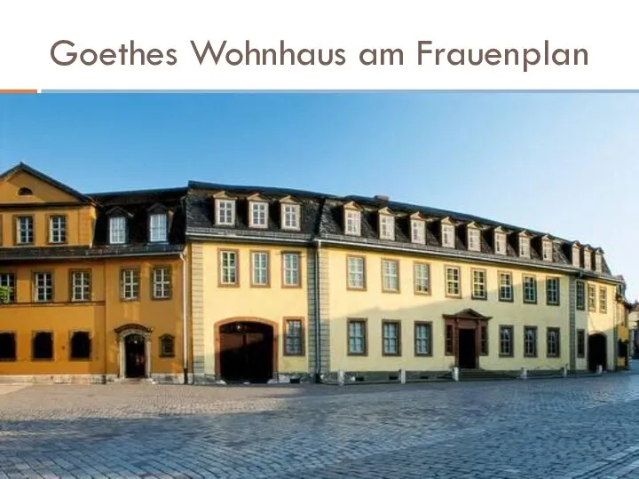 Goethes Wohnhaus am Frauenplan