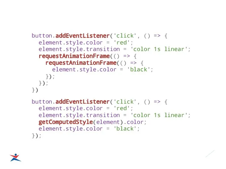 button.addEventListener('click', () => { element.style.color = 'red'; element.style.transition = 'color 1s linear';