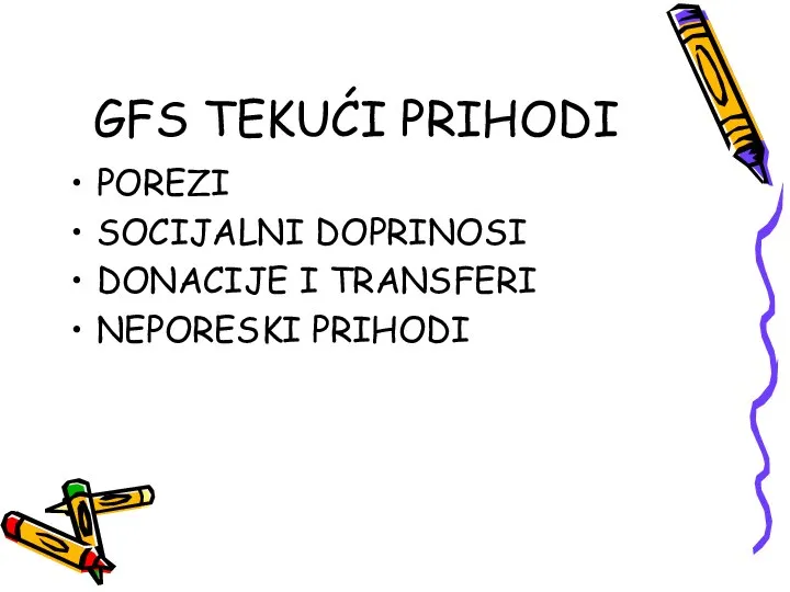 GFS TEKUĆI PRIHODI POREZI SOCIJALNI DOPRINOSI DONACIJE I TRANSFERI NEPORESKI PRIHODI