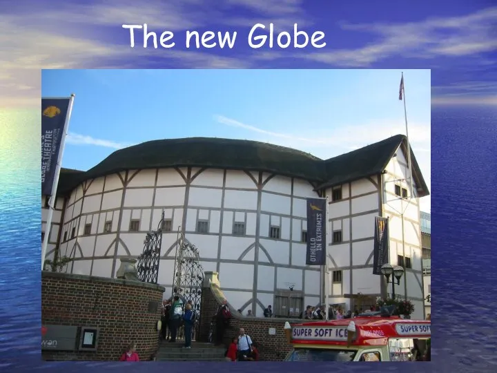 The new Globe