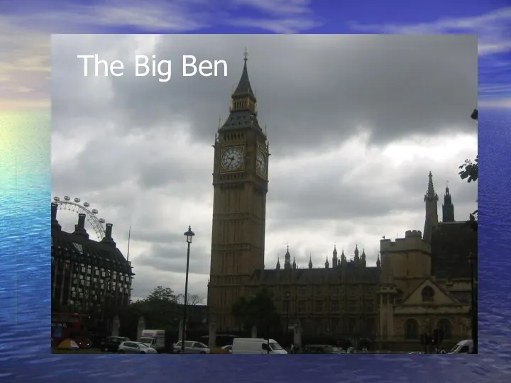 The Big Ben The Big Ben