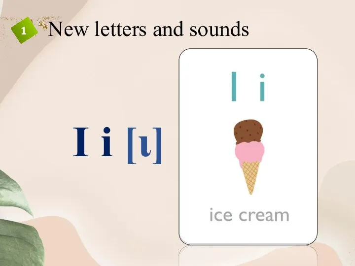 New letters and sounds I i [ɩ] 1