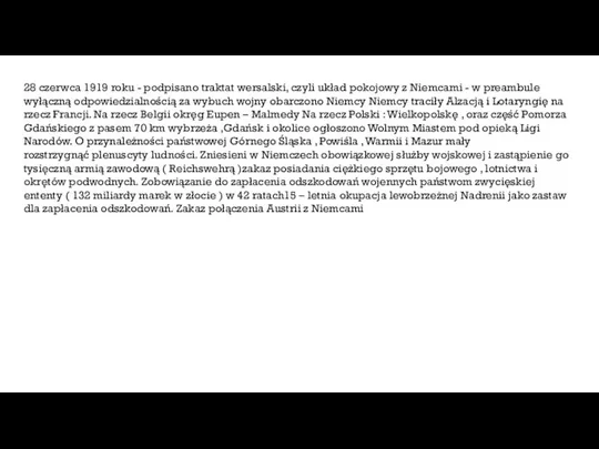 28 czerwca 1919 roku - podpisano traktat wersalski, czyli układ pokojowy z