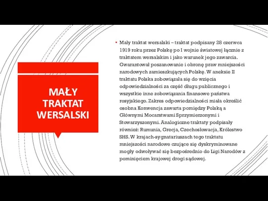 MAŁY TRAKTAT WERSALSKI Mały traktat wersalski – traktat podpisany 28 czerwca 1919