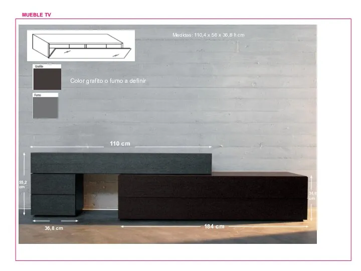 MUEBLE TV 184 cm 110 cm 36,8 cm 55,2 cm 36,8 cm