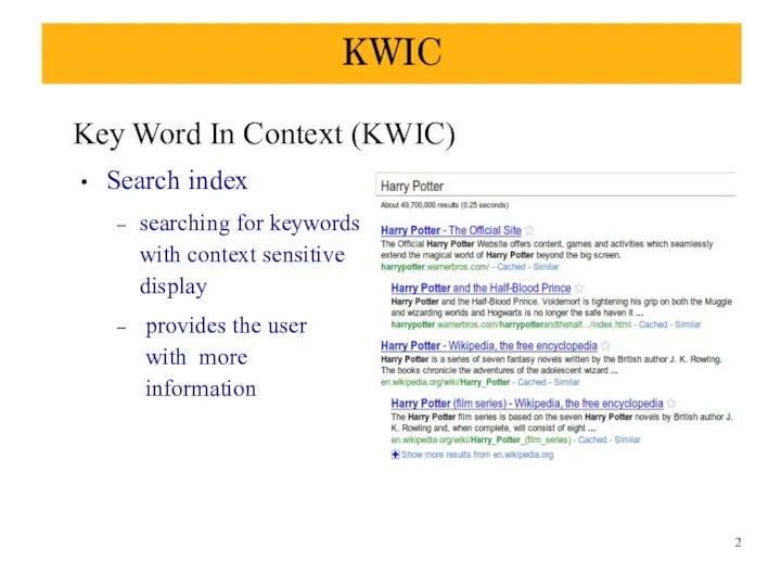 KWIC Key Word In Context (KWIC) ● Search index searching for keywords