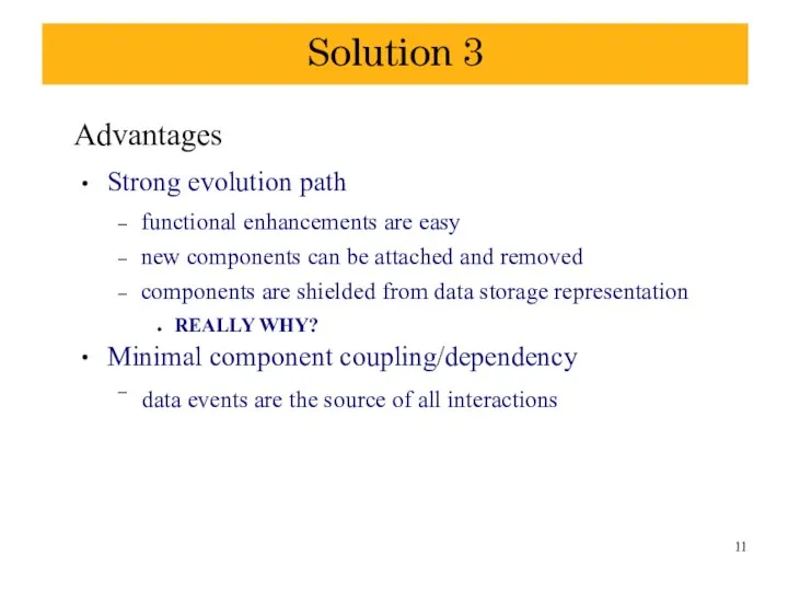 Solution 3 Advantages ● Strong evolution path functional enhancements are easy new