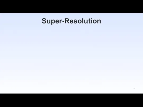 Super-Resolution