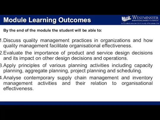 Module Learning Outcomes By the end of the module the student will