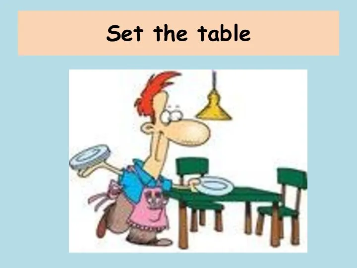 Set the table