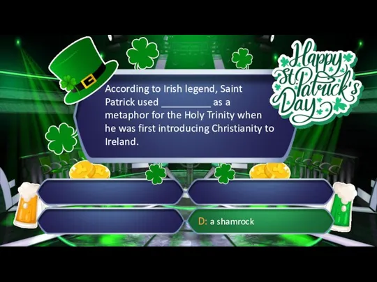 According to Irish legend, Saint Patrick used _________ as a metaphor for