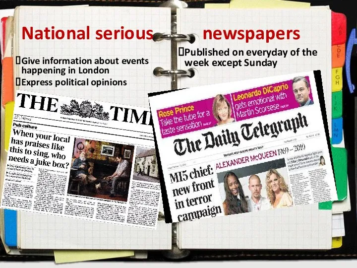 National serious newspapers Give information about events happening in London Express political