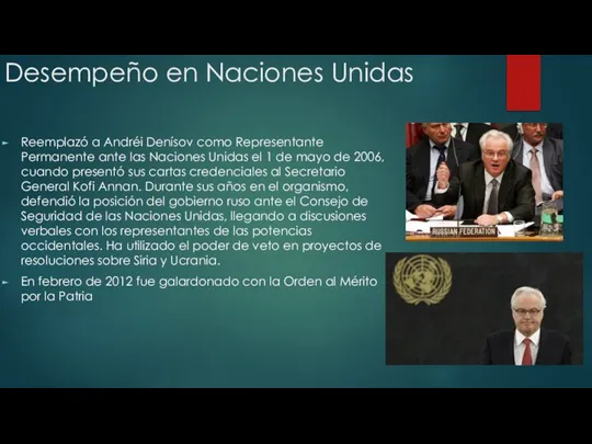 Desempeño en Naciones Unidas Reemplazó a Andréi Denísov como Representante Permanente ante