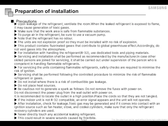 Preparation of installation Precautions ▶ Upon leakage of the refrigerant, ventilate the