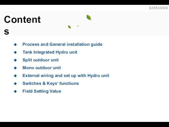 Process and General installation guide Tank Integrated Hydro unit Split outdoor unit