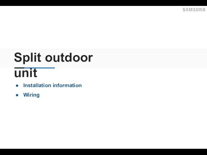 Split outdoor unit Installation information Wiring