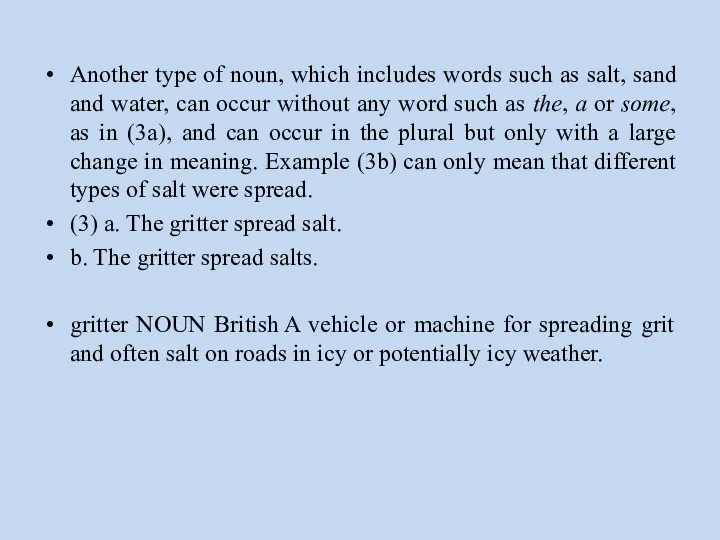 Another type of noun, which includes words such as salt, sand and