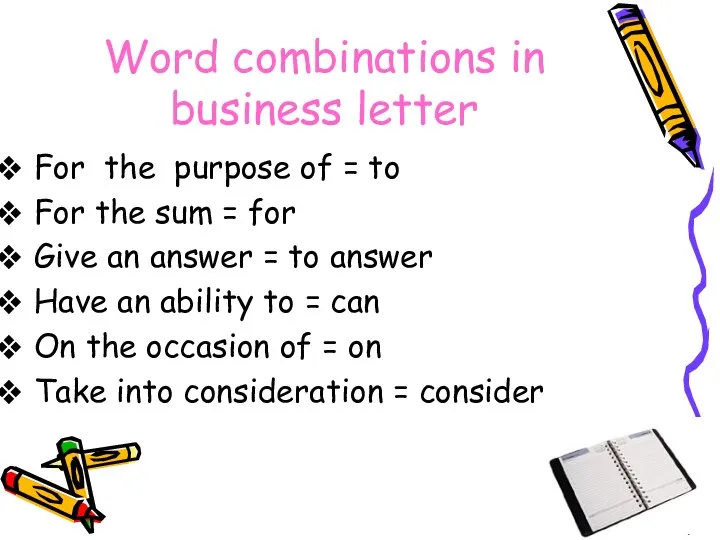 Word combinations in business letter For the purpose of = to For