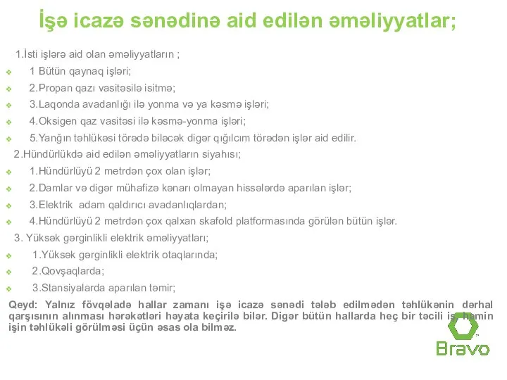 İşə icazə sənədinə aid edilən əməliyyatlar; 1.İsti işlərə aid olan əməliyyatların ;