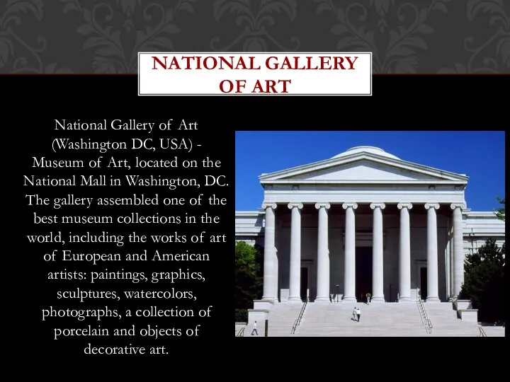 National Gallery of Art (Washington DC, USA) - Museum of Art, located