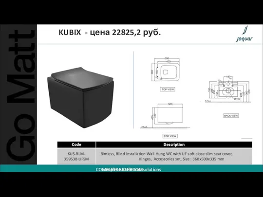 KUBIX - цена 22825,2 руб. Code Description KUS-BLM- 35953BIUFSM Rimless, Blind Installation