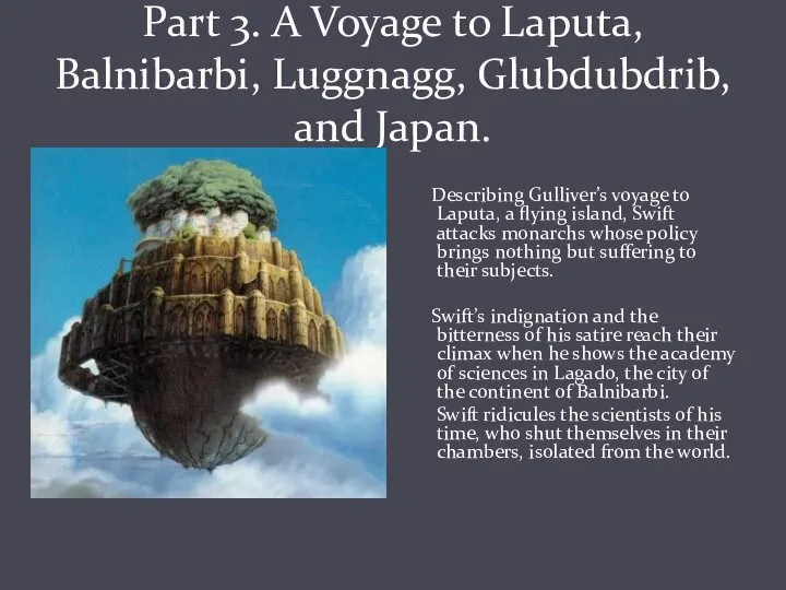Part 3. A Voyage to Laputa, Balnibarbi, Luggnagg, Glubdubdrib, and Japan. Describing