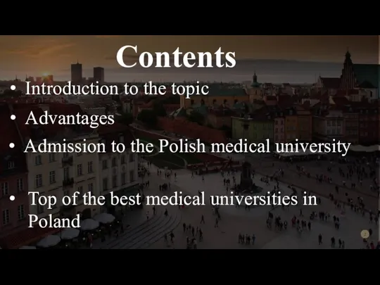 . Contents Advantages Introduction to the topic Admission to the Polish medical