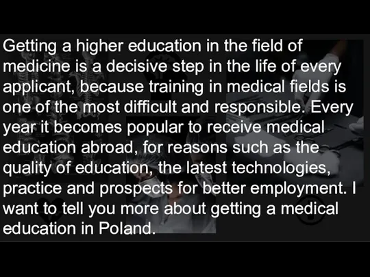 Getting a higher education in the field of medicine is a decisive