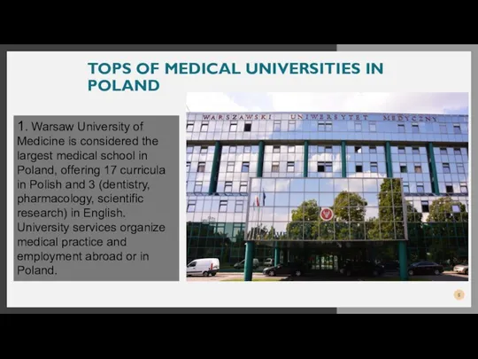 TOPS OF MEDICAL UNIVERSITIES IN POLAND 1. Warsaw University of Medicine is