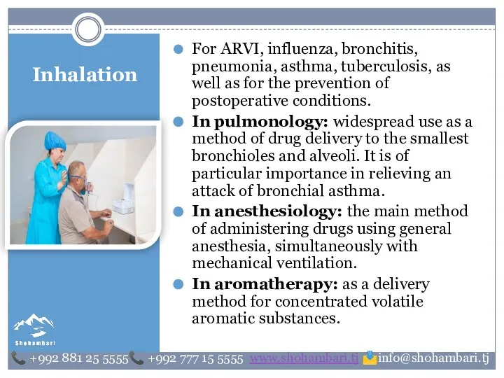 Inhalation For ARVI, influenza, bronchitis, pneumonia, asthma, tuberculosis, as well as for